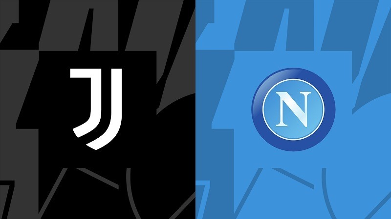 Nhận định, soi kèo nhà cái trận Juventus vs Napoli: Chờ bản lĩnh của nhà ĐKVĐ