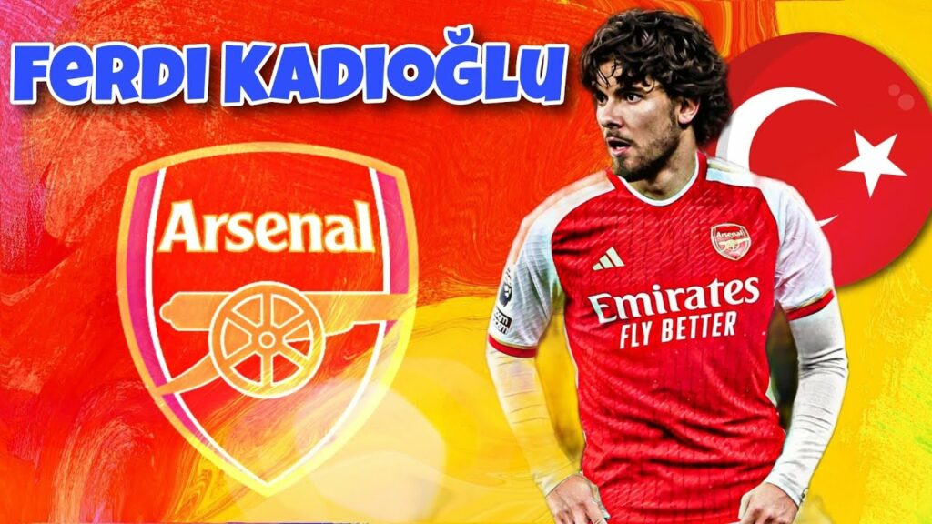 Mục tiêu của Arsenal Ferdi Kadioglu là ai?
